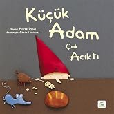 K&uuml;&ccedil;&uuml;k Adam &Ccedil;ok Acıktı