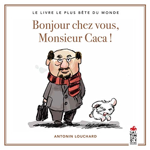 couverture de : Bonjour chez vous, monsieur Caca !