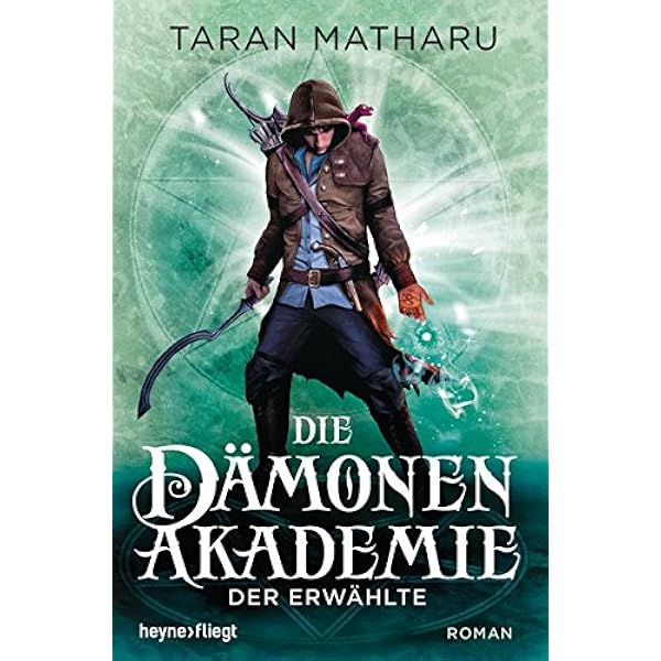 Die Damonenakademie Der Erwahlte Roman Damonenakademie Serie Band 1 Amazon De Matharu Taran Pfingstl Michael Bucher