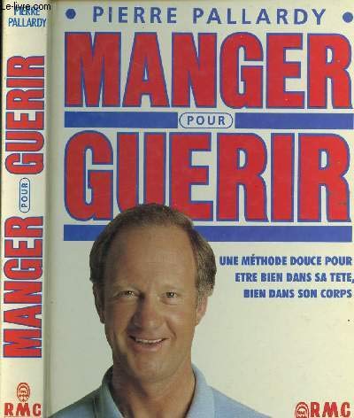 Download Manger pour Guérir une Methode Douce pour Être Bien Dans Sa Tete, Bien