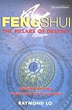 Feng Shui: The Pillars of Destiny - Understanding Your Fate and Fortune by 