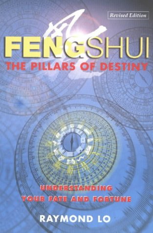 Feng Shui: The Pillars of Destiny - Understanding Your Fate and Fortune