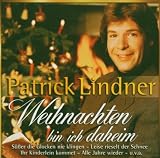 Weihnachten Bin Ich Daheim - Patrick Lindner