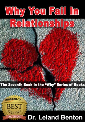 Why You Fail In Relationships Book 7: Cannot Find Love ("Why" series of books) (English Edition)