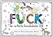 Produktbild FUCK – Der verfluchte Ausmalkalender 2018: Woche für Woche richtig kreativ abkotzen