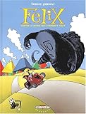 Felix : Felix contre le nuage qui changeait tout