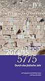 Durch das Jüdische Jahr 5775 - Kalender: 01.09.2014 - 31.12.2015 by 