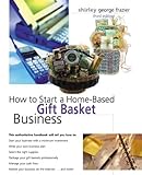 How to Start a Home-Based Gift Basket Business by 