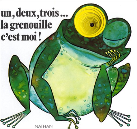 couverture de : Un, deux, trois, la grenouille c'est moi !