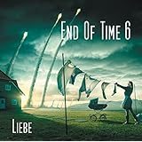 End of Time 6: Liebe