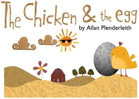 The Chicken and the Egg