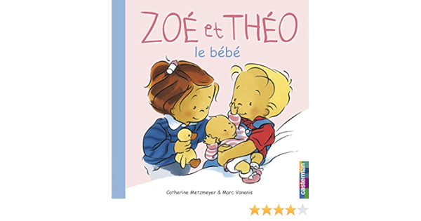 Amazon Fr Zoe Et Theo Le Bebe Metzmeyer Catherine Vanenis Marc Livres