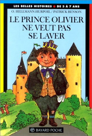 PRINCE OLIVIER NE VEUT PAS SE LAVER [LE]
