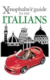 The Xenophobe's Guide to the Italians (Xenophobe's Guides) (English Edition) by Martin Solly