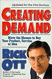 Creating Demand: Move the Masses to Buy Your Product, Service, or Idea by 