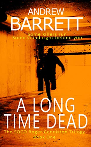A Long Time Dead: The Dead Trilogy (Roger Conniston Book 1) (English Edition) A Long Time Dead: The Dead Trilogy (Roger Conniston Book 1) (English Edition)