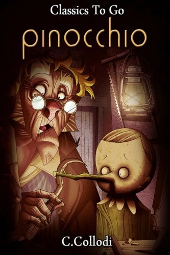 Preisvergleich Produktbild Pinocchio: Revised Edition of Original Version (Classics To Go)