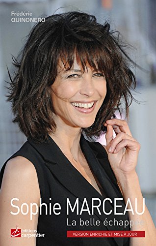 couverture de : Sophie Marceau, la belle &eacute;chapp&eacute;e