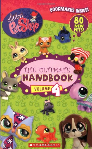 Littlest Pet Shop the Ultimate Handbook, Volume 4 [With Bookmarks]