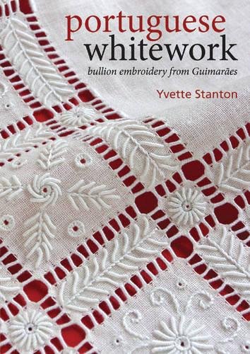 Portuguese Whitework: Bullion Embroidery from GuimaraEs Portuguese Whitework: Bullion Embroidery from GuimaraEs
