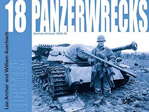 Panzerwrecks 18: German Armour 1944-45