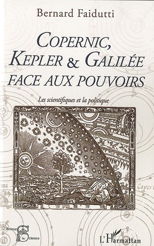 Download Copernic, Kepler & Galilée face aux pouvoirs Download Copernic, Kepler & Galilée face aux pouvoirs