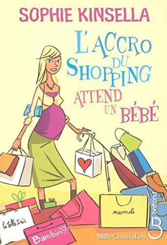 L'Accro du shopping attend un bébé (Mille comédies)
