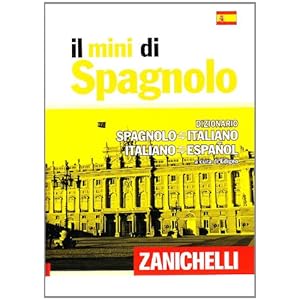 Il mini di spagnolo. Dizionario spagnolo-italiano, italiano-spagnolo