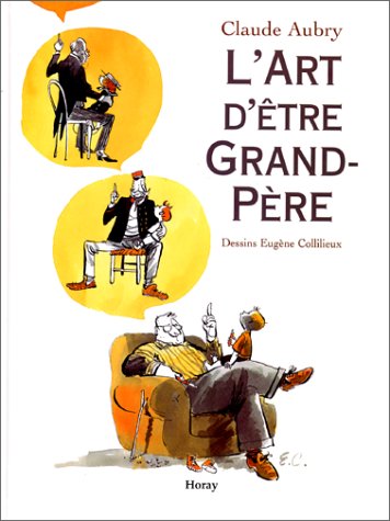 couverture de : L'art d'&ecirc;tre grand-p&egrave;re