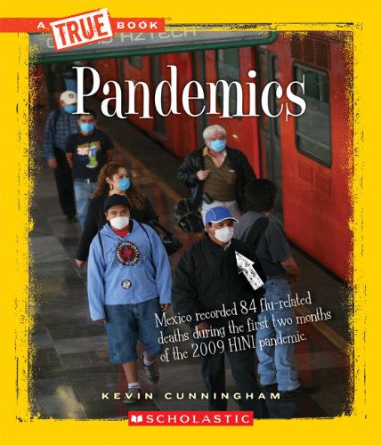 Pandemics (True Books) Pandemics (True Books)