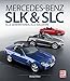 Produktbild Mercedes-Benz SLK & SLC: Alle Generationen, alle Baureihen