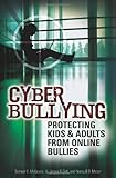 Image de Cyber Bullying: Protecting Kids and Adults from Online Bullies