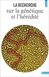 La Recherche sur la génétique et l'hérédité