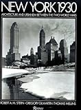 New York 1930: Architecture and Urbanism Between the Two World Wars by