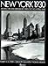 New York 1930: Architecture and Urbanism Between the Two World Wars by