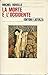 La Morte E L Occidente Dal 1300 Ai Giorni Nostri - Michel Vovelle, G. Ferrara degli Uberti