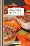 La cuisine à la plancha