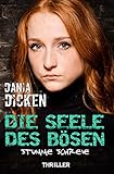 Bücher Neuerscheinungen 2022 - Die Seele des Bösen - Stumme Schreie von Dania Dicken