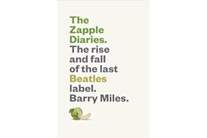 Zapple Diaries: The Rise and Fall of the Last Beatles Label