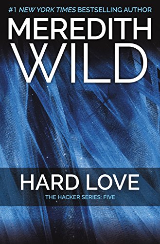 Hard Love: The Hacker Series #5 (English Edition) Hard Love: The Hacker Series #5 (English Edition)