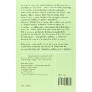 Il cammino di San Benedetto. 300 km da Norcia a Subiaco, fino a Montecassino