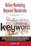 Online Marketing Keyword Recherche So findest Du die richtigen SEO Keywords Suchbegriffe und Synonyme für Dein Online Shop Geschäft Deine Webseite und Dein Internet Marketing mit Anleitung + Tools by 