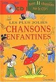 Les plus jolies chansons enfantines. Avec CD audio
