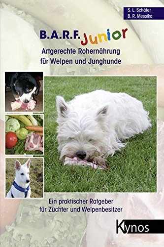 Download B.A.R.F. Junior - Artgerechte Rohernährung für Welpen und Junghunde: Ein praktischer Ratgeber für Züchter und Welpenbesitzer (Das besondere Hundebuch)