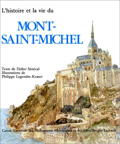 couverture de : L'histoire et la vie du Mont-Saint-Michel