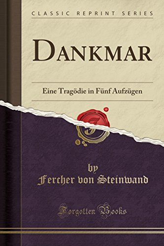 Preisvergleich Produktbild Dankmar: Eine Tragödie in Fünf Aufzügen (Classic Reprint)