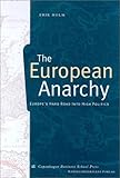Image de The European Anarchy: Europe's Difficult Road to High Politics