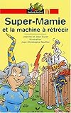 Super Mamie et la Machine à rétrécir