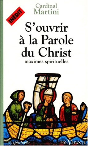 S'ouvrir à la parole du Christ : Maximes spirituelles