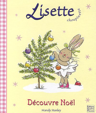 couverture de : Lisette choupinette d&eacute;couvre no&euml;ll